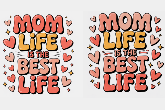 Mom Life is the Best Life Design 3D SVG – A Warm, Bubbly Graphic for Crafts & Creative Brands